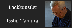 Lackkünstler Isshu Tamura
