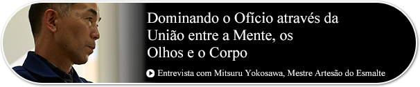 Dominando o Ofício através da União entre a Mente, os Olhos e o Corpo